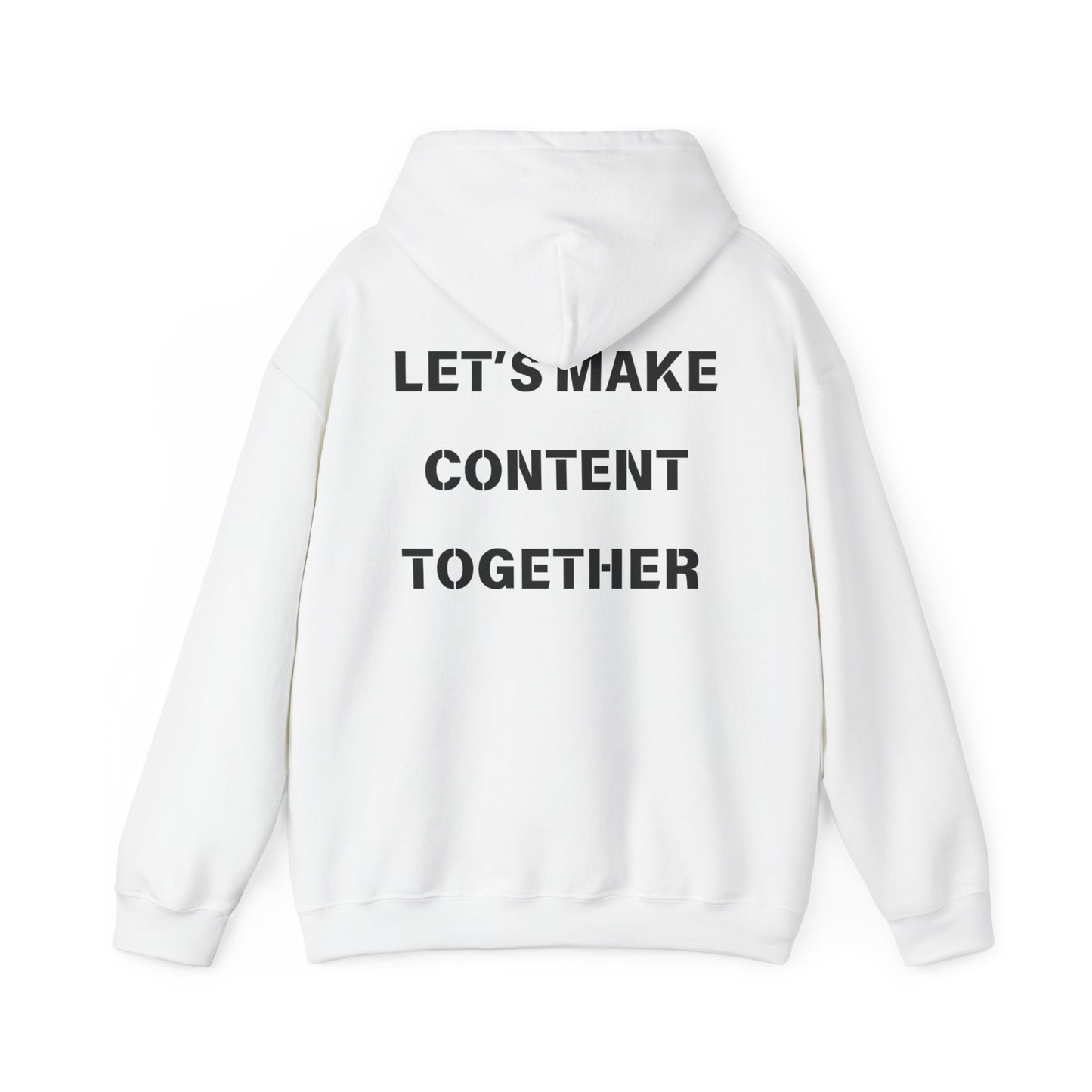 "Lets Make Content Together" Hoodie