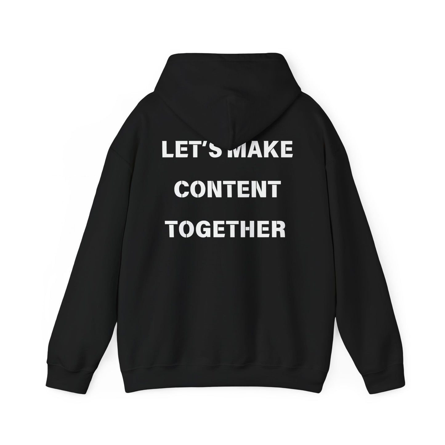 "Lets Make Content Together" Hoodie