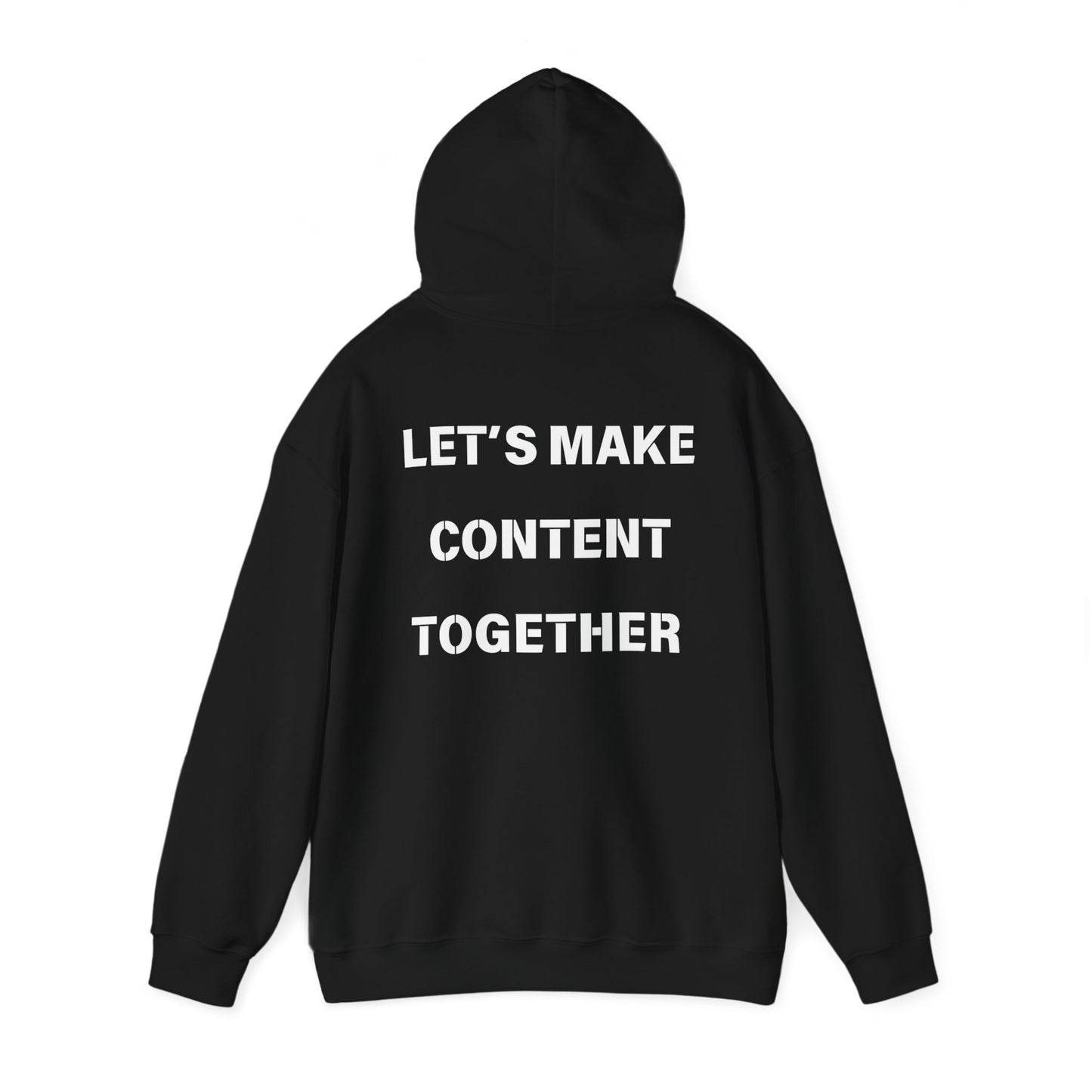 "Lets Make Content Together" Hoodie